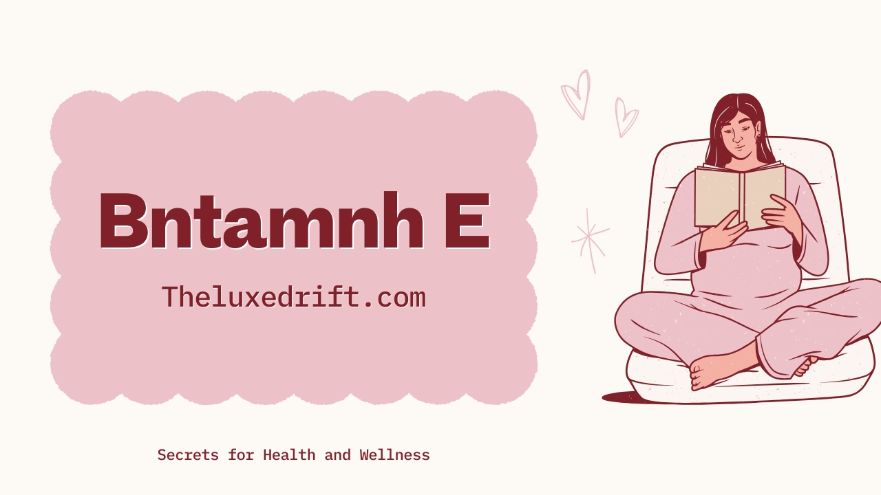 Bntamnh E