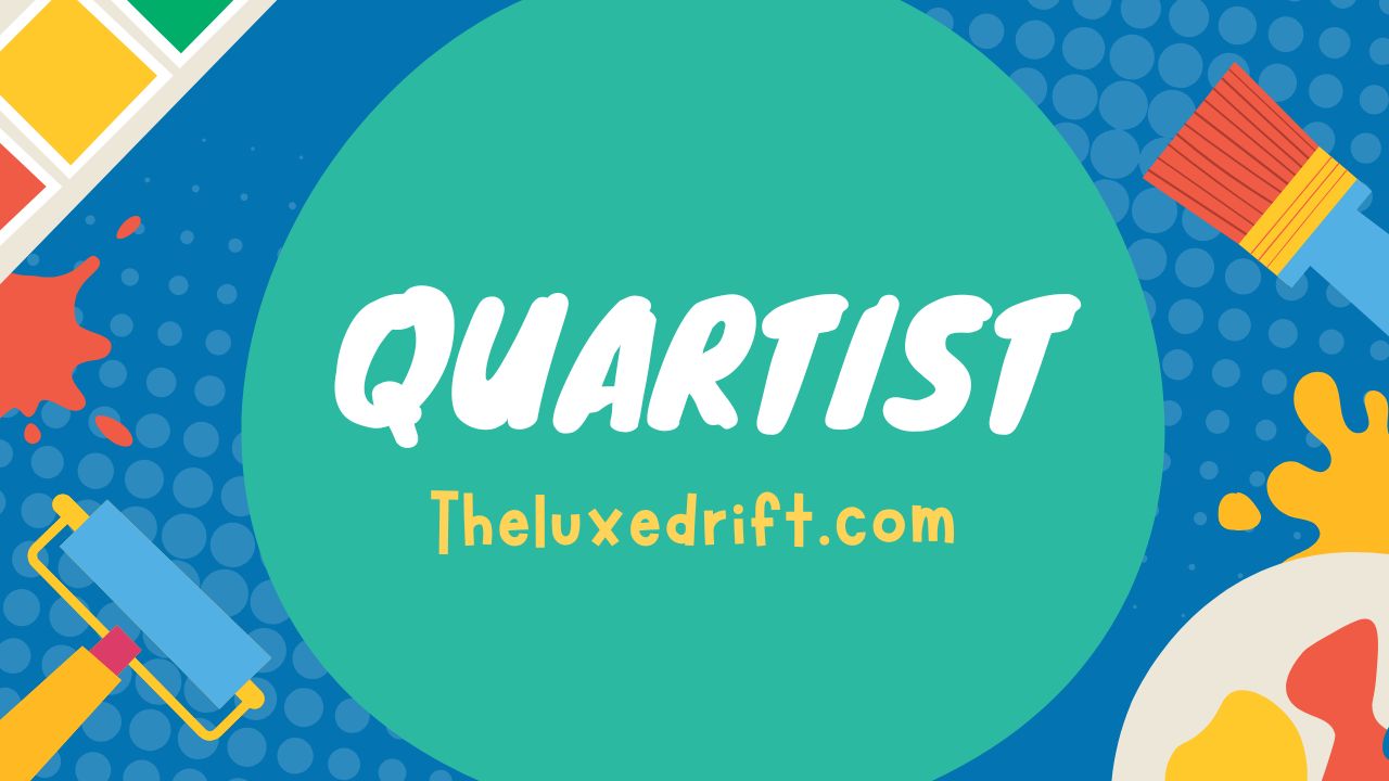 Quartist