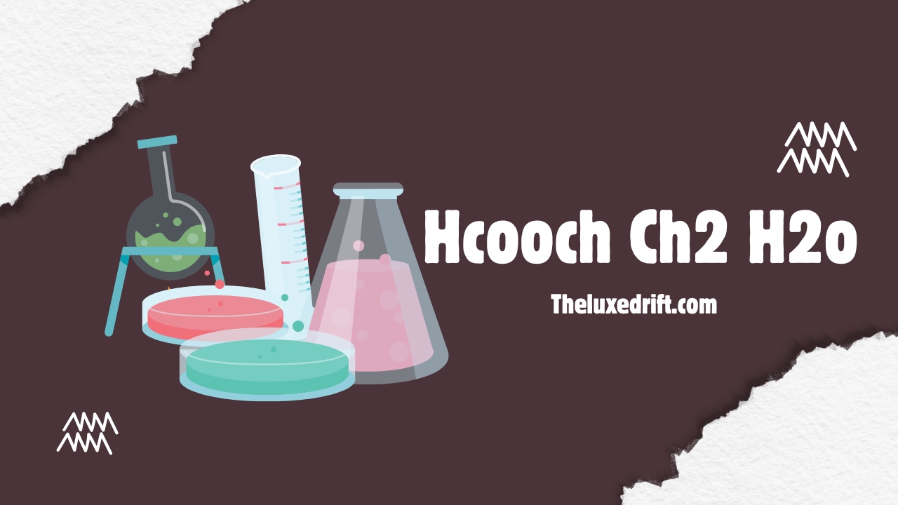 Hcooch Ch2 H2o